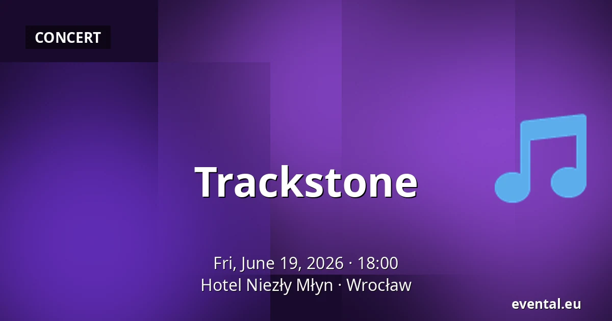 Trackstone — Hotel Niezły Młyn, Wrocław