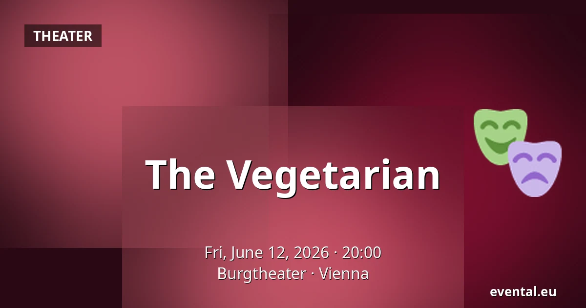 The Vegetarian — Burgtheater, Vienna