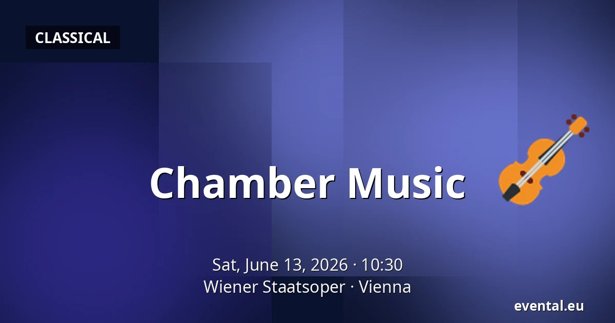 Chamber Music — Wiener Staatsoper, Vienna
