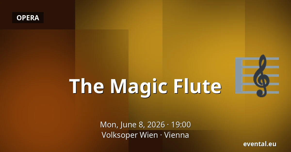 The Magic Flute — Volksoper Wien, Vienna