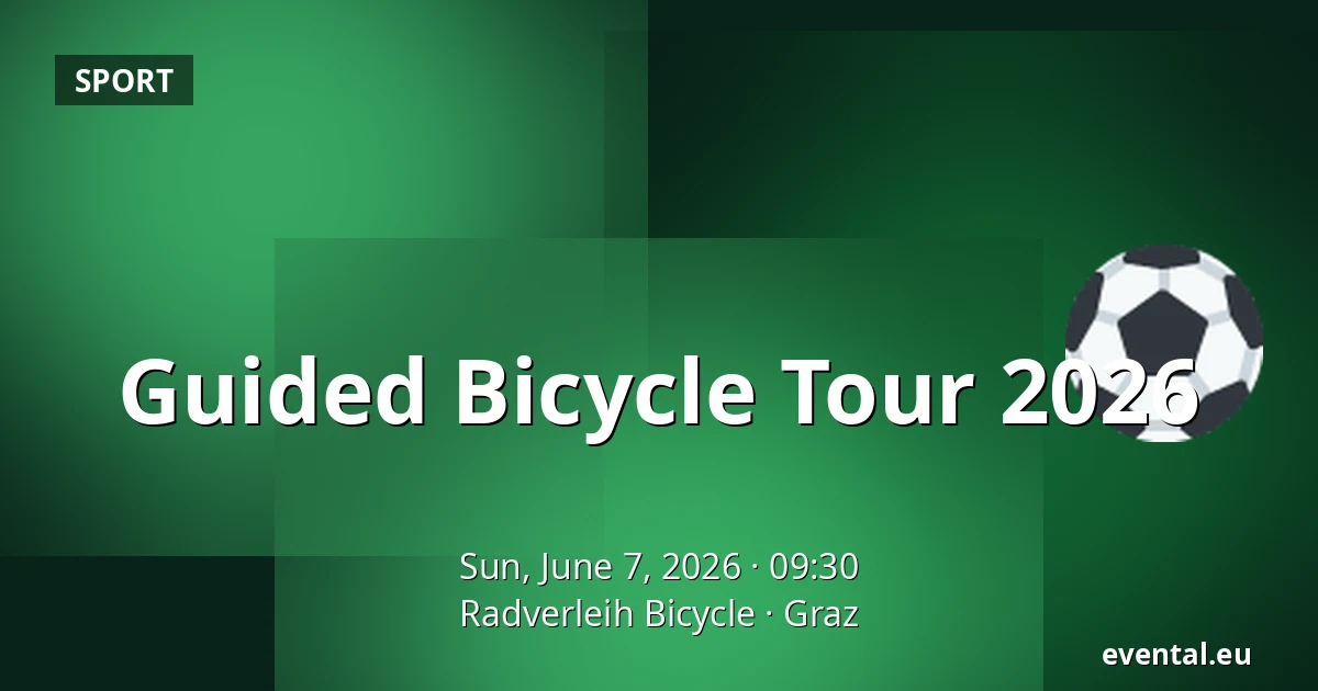 Guided Bicycle Tour 2026 — Radverleih Bicycle, Graz