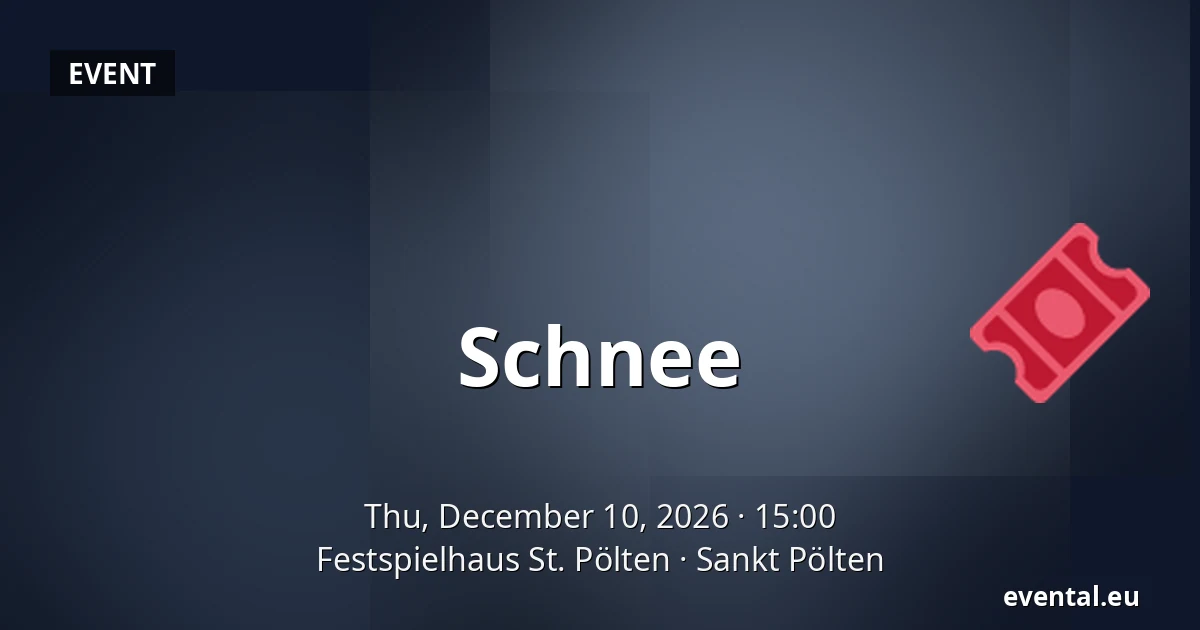 Schnee — Festspielhaus St. Pölten, Sankt Pölten