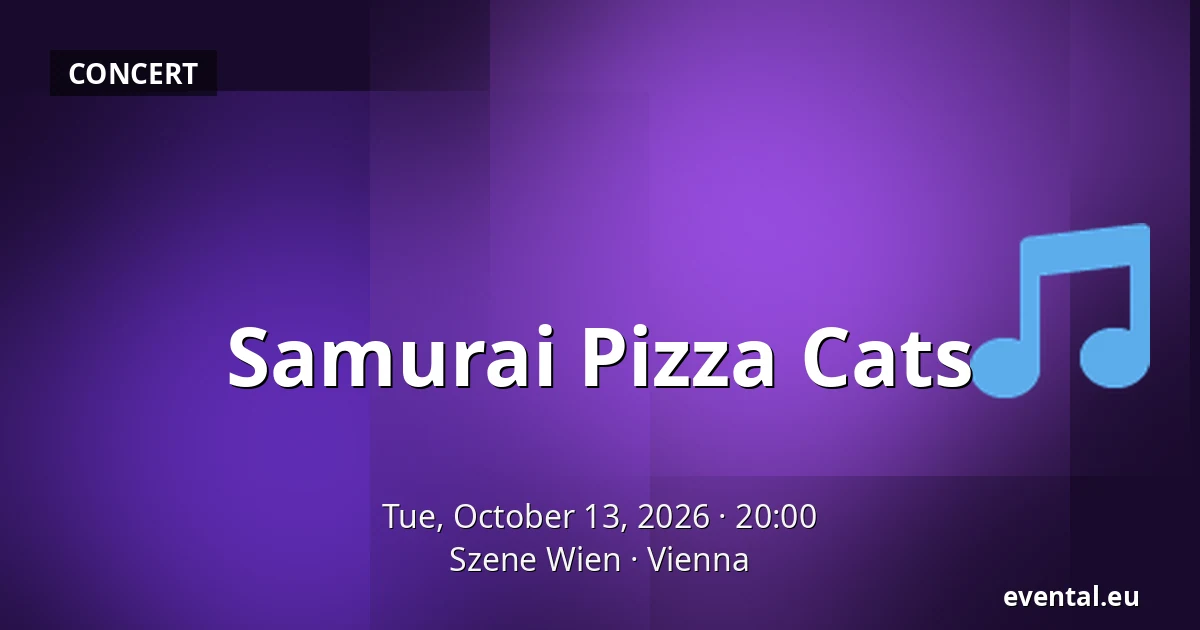 Samurai Pizza Cats — Szene Wien, Vienna