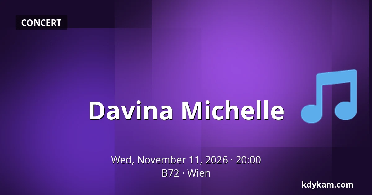 Davina Michelle — B72, Vienna