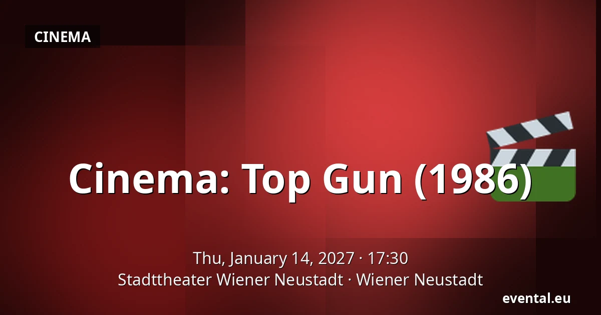 Cinema: Top Gun (1986) — Stadttheater Wiener Neustadt, Wiener Neustadt