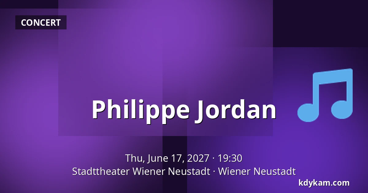 Philippe Jordan — Stadttheater Wiener Neustadt, Wiener Neustadt