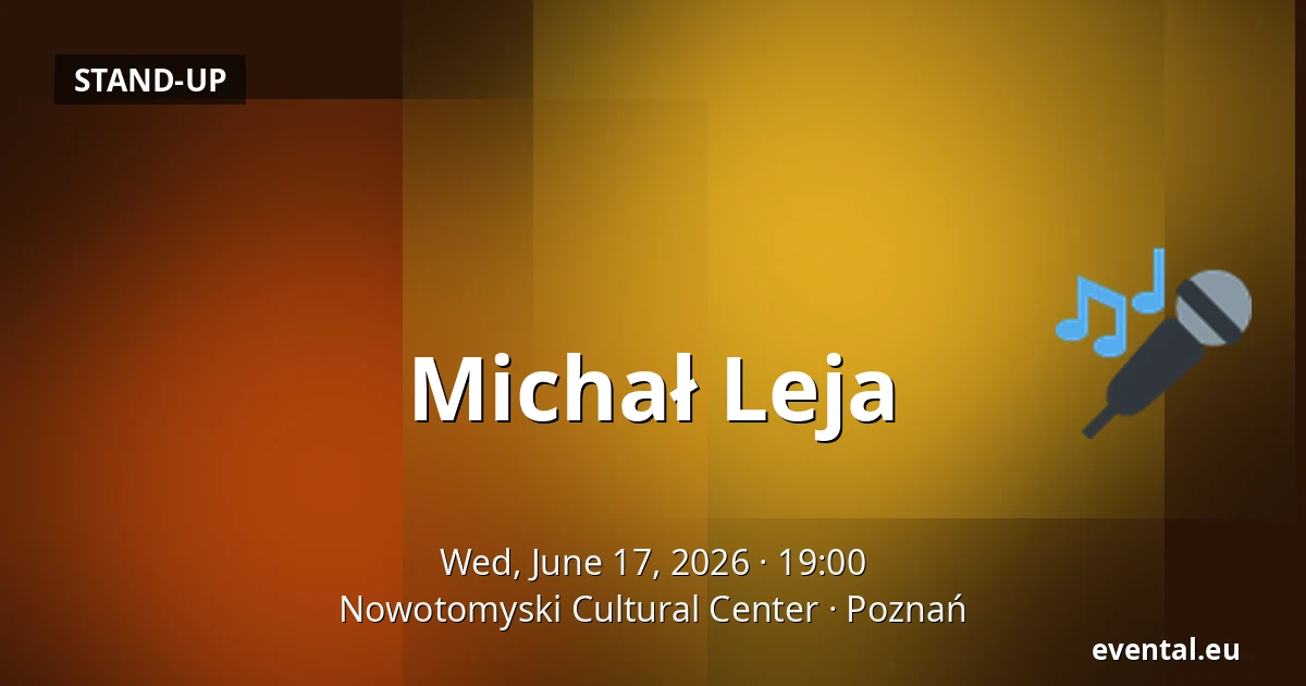 Michał Leja — Nowotomyski Cultural Center, Poznań