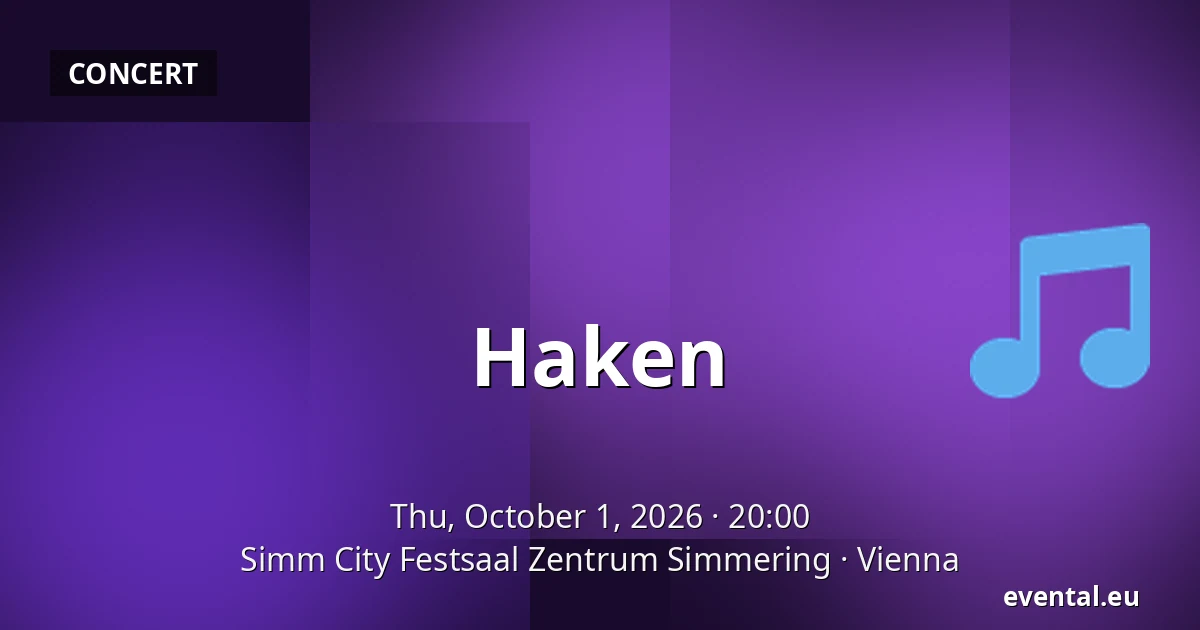 Haken — Simm City Festsaal Zentrum Simmering, Vienna