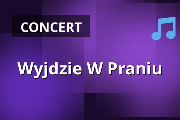 Wyjdzie W Praniu — Pub Torpeda, Gdańsk