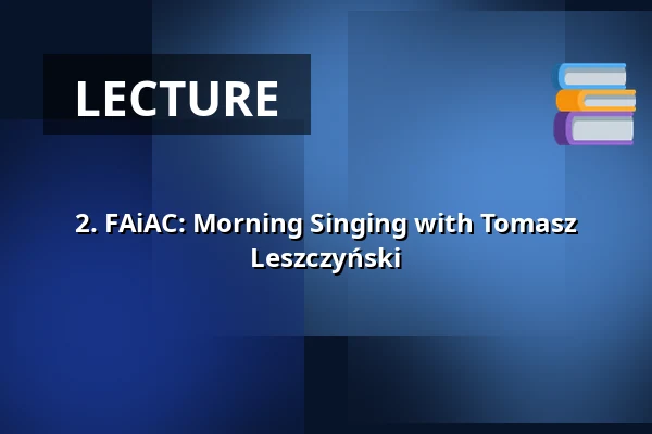 2. FAiAC: Morning Singing with Tomasz Leszczyński — Teatr Capitol, Wrocław