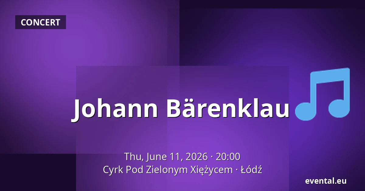 Johann Bärenklau — Cyrk Pod Zielonym Xiężycem, Łódź