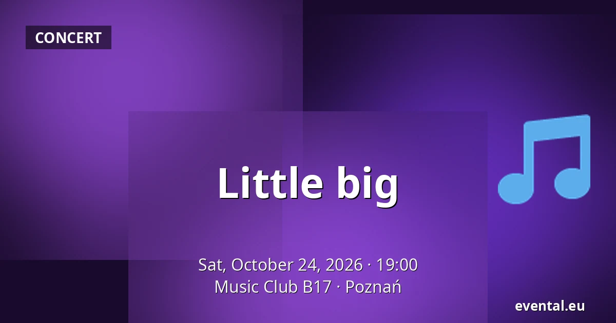 Little big — Music Club B17, Poznań