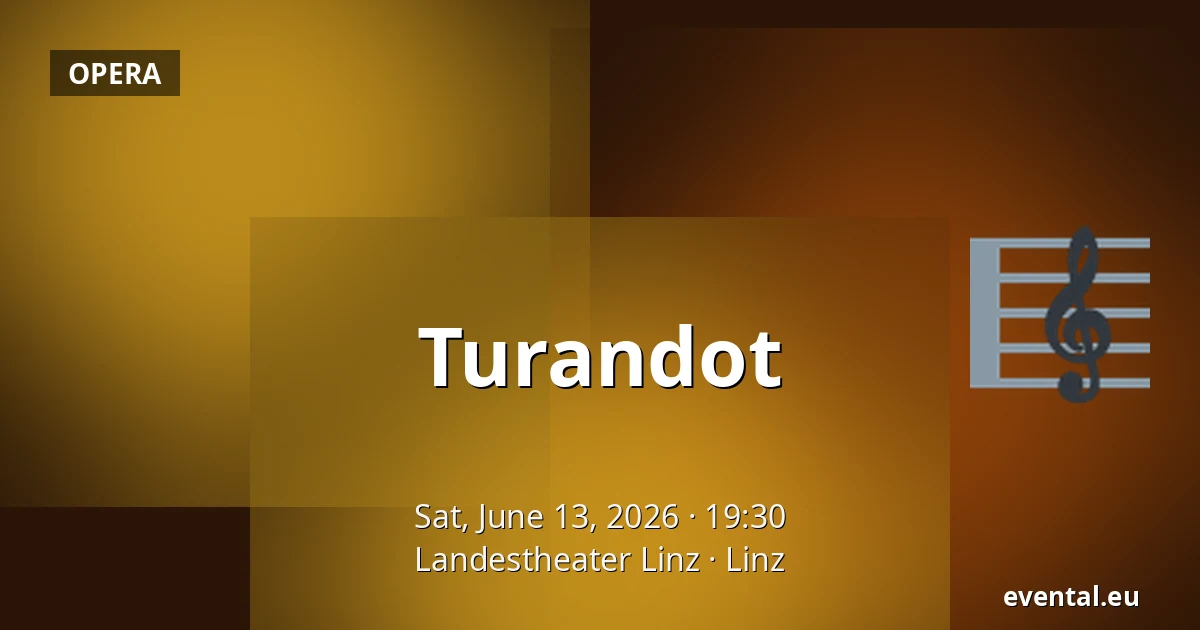 Turandot — Landestheater Linz, Linz
