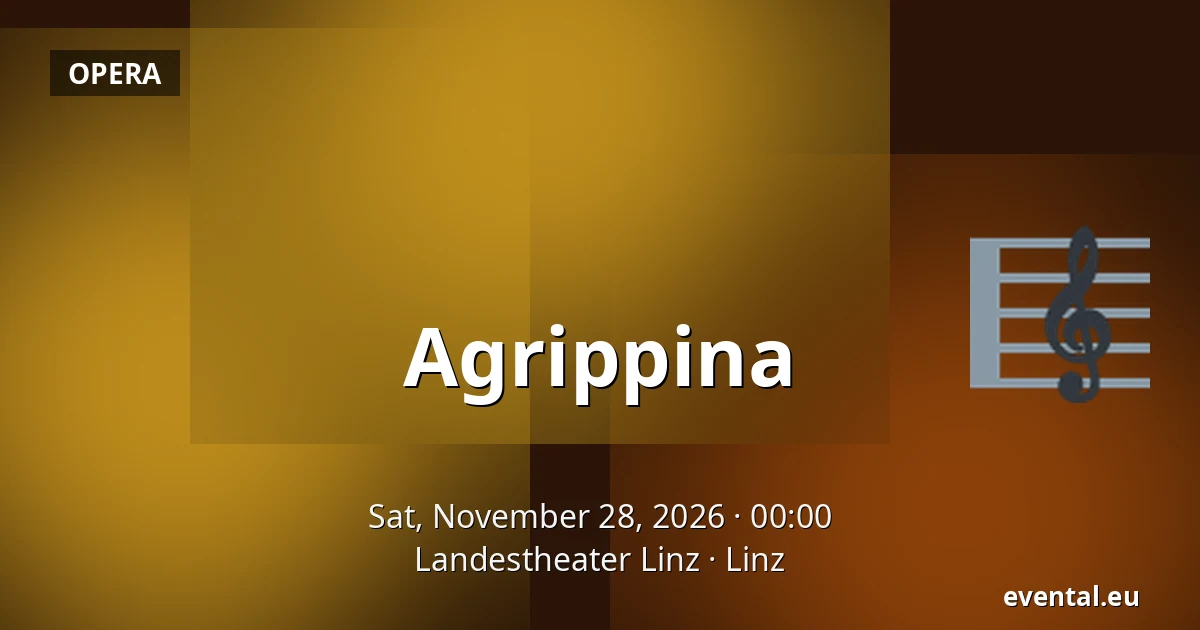 Agrippina — Landestheater Linz, Linz