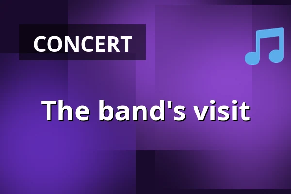 The band's visit — Landestheater Linz, Linz