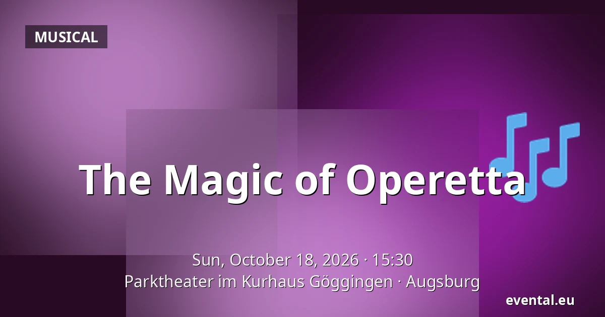 The Magic of Operetta — Parktheater im Kurhaus Göggingen, Augsburg