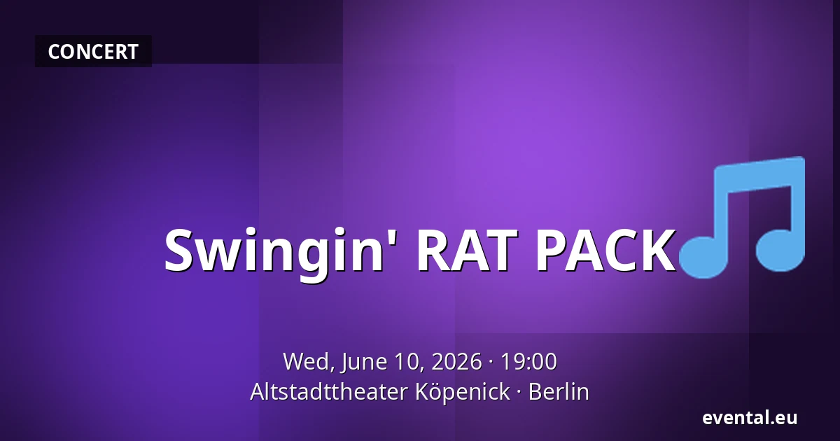 Swingin' RAT PACK — Altstadttheater Köpenick, Berlin