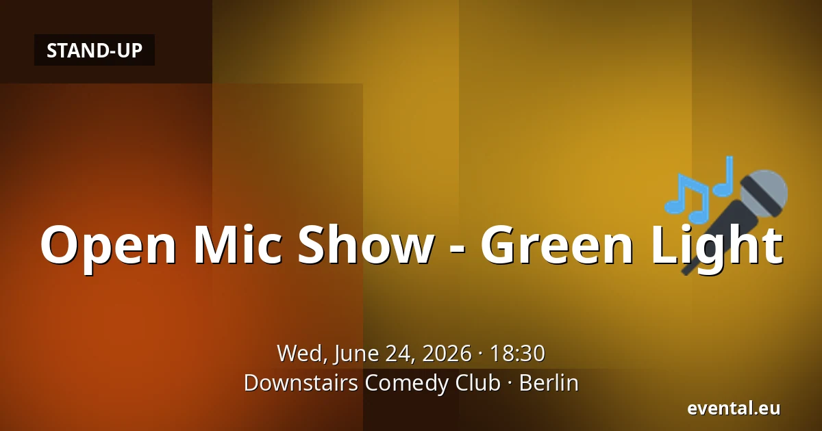 Open Mic Show - Green Light — Downstairs Comedy Club, Berlin