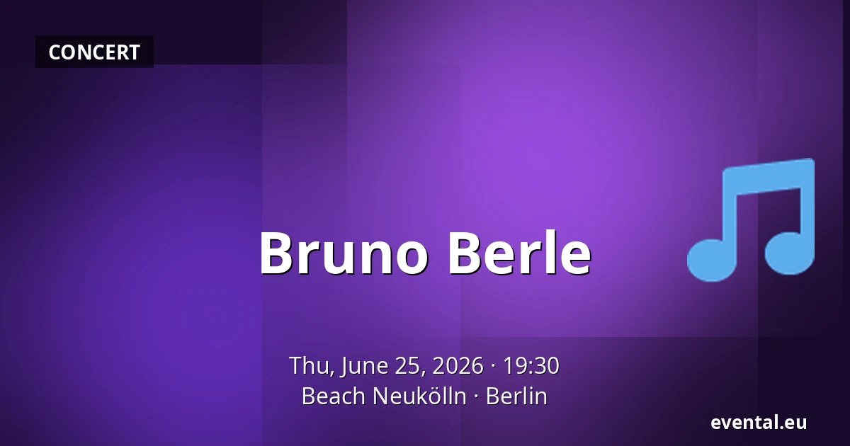 Bruno Berle — Beach Neukölln, Berlin
