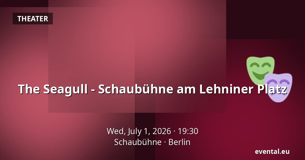 The Seagull - Schaubühne am Lehniner Platz — Schaubühne, Berlin