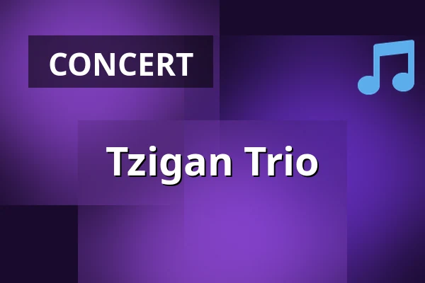 Tzigan Trio — Kulturhaus Centre Bagatelle e.V, Berlin