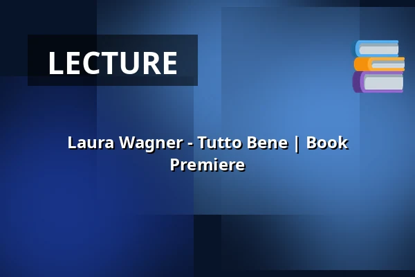 Laura Wagner - Tutto Bene | Book Premiere — Kabarett-Theater Distel Berlin, Berlin