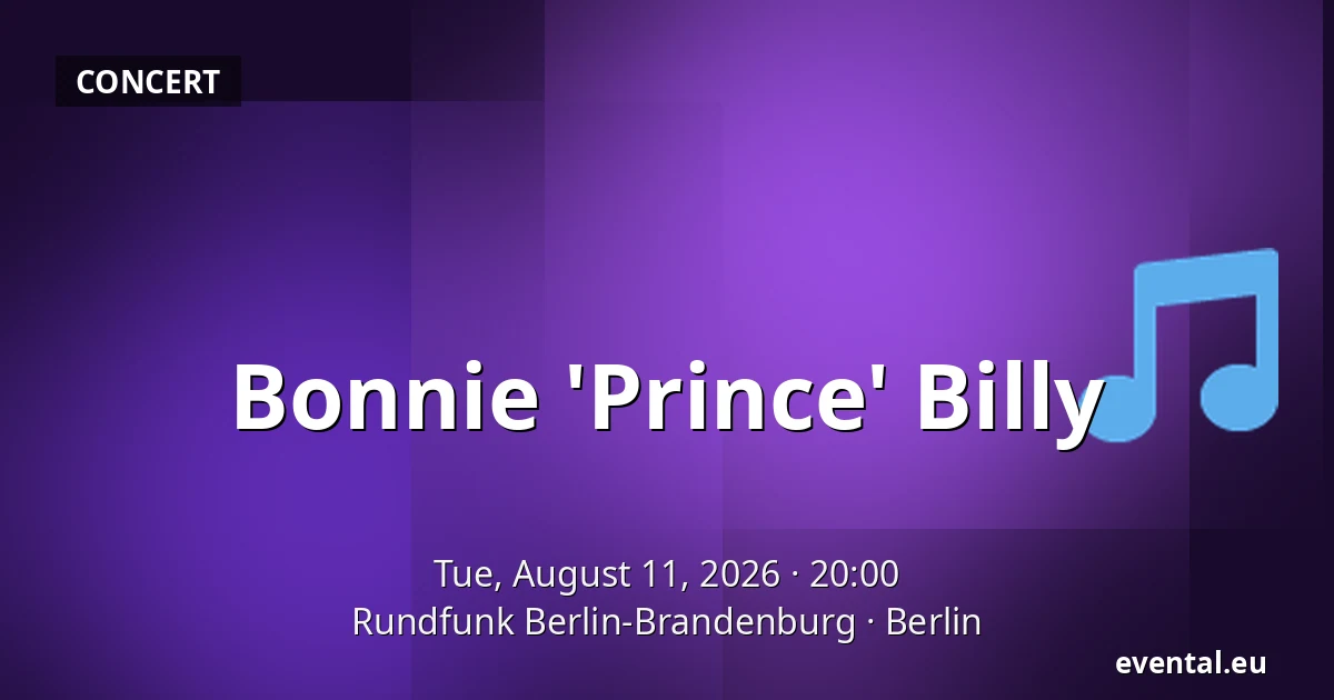 Bonnie 'Prince' Billy — Rundfunk Berlin-Brandenburg, Berlin