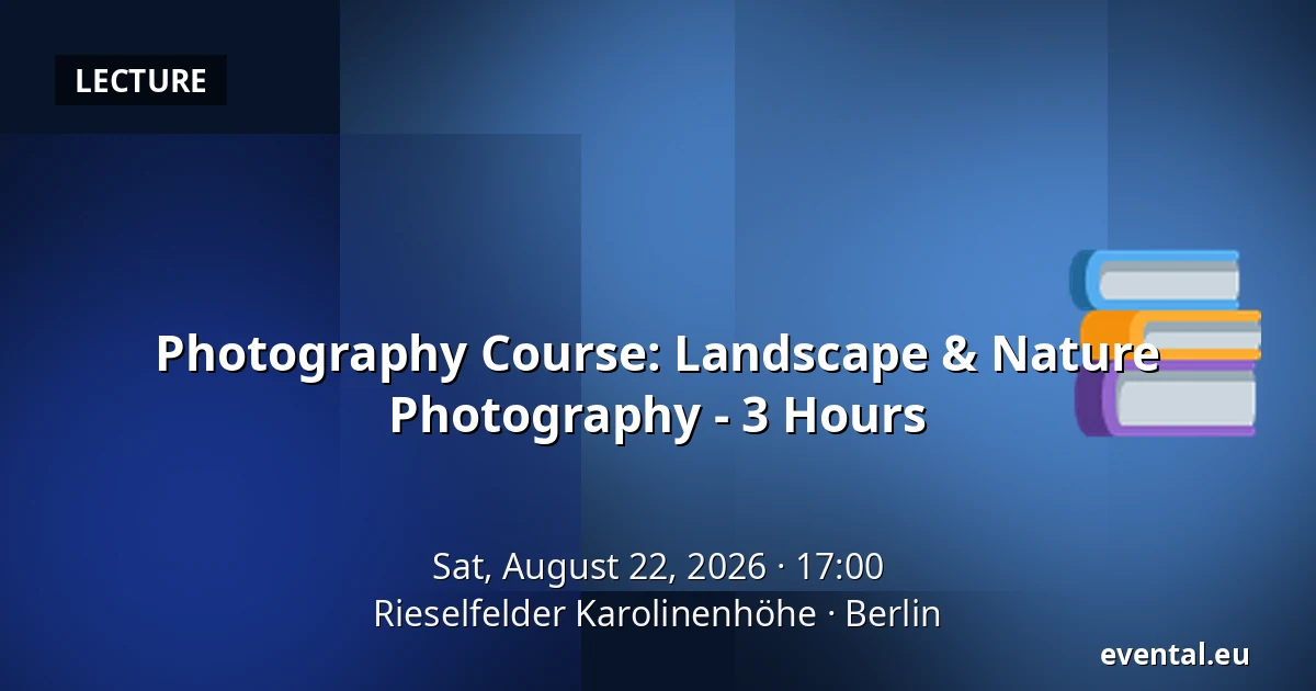 Photography Course: Landscape & Nature Photography - 3 Hours — Rieselfelder Karolinenhöhe, Berlin