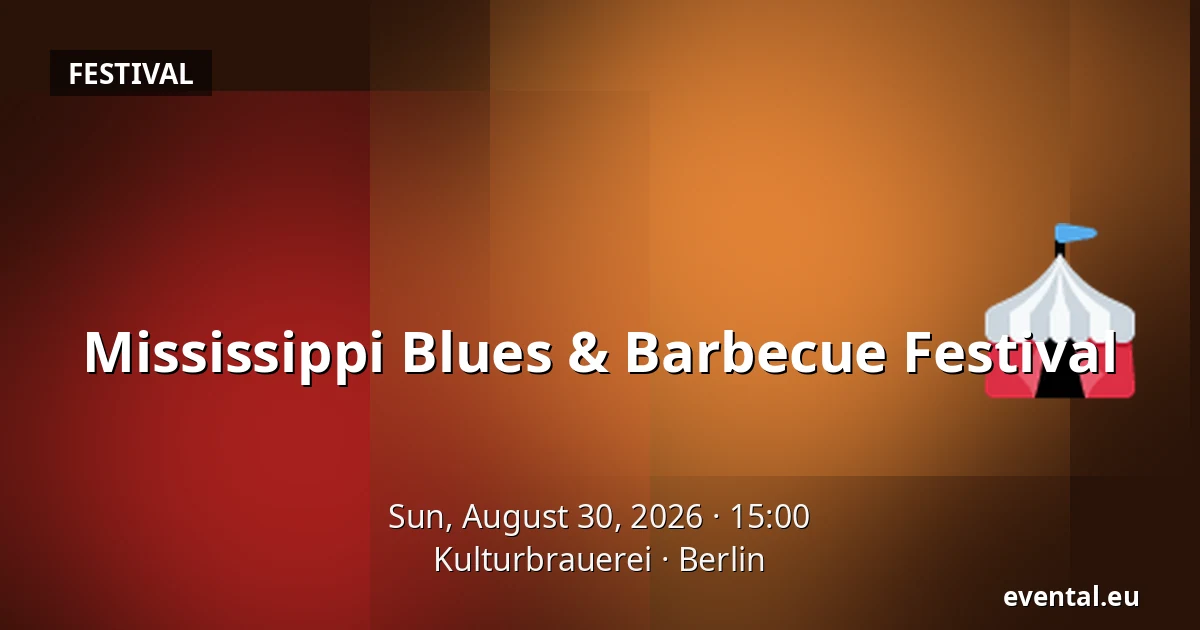 Mississippi Blues & Barbecue Festival — Kulturbrauerei, Berlin