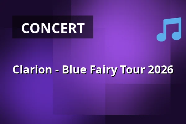 Clarion - Blue Fairy Tour 2026 — Badehaus RAW-Gelände / Eingang Simon-Dach-Str., Berlin