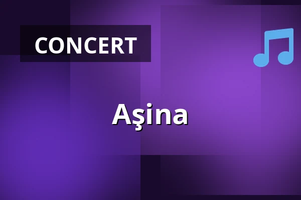 Aşina — Konzerthaus Berlin, Berlin