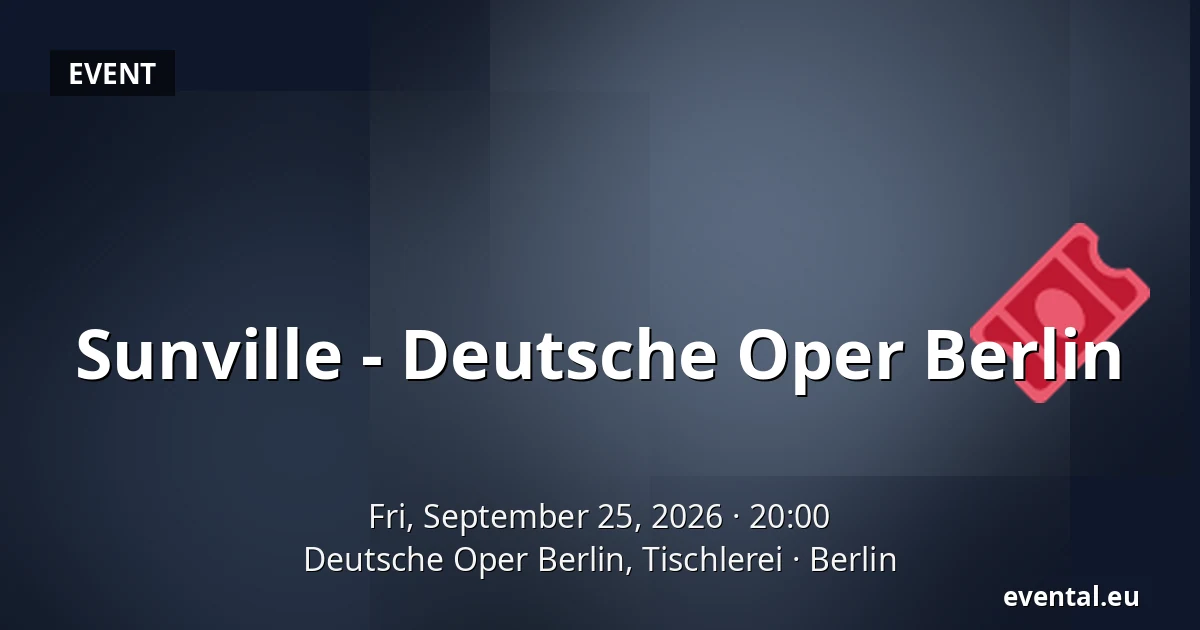 Sunville - Deutsche Oper Berlin — Deutsche Oper Berlin, Tischlerei, Berlin