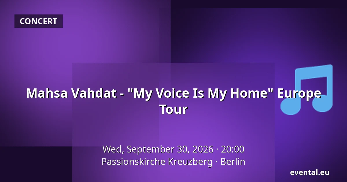 Mahsa Vahdat - "My Voice Is My Home" Europe Tour — Passionskirche Kreuzberg, Berlin