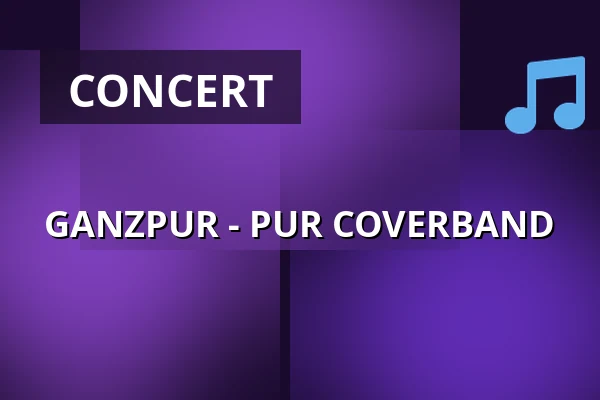 GANZPUR - PUR COVERBAND — Hotel & Restaurant Neu-Helgoland, Berlin