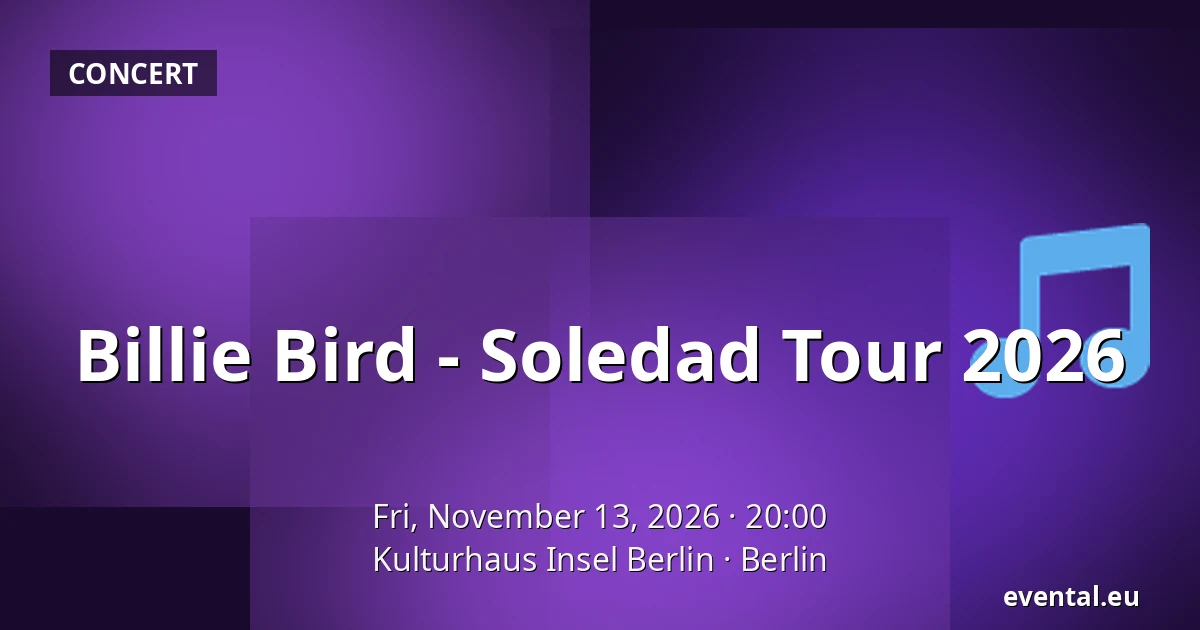 Billie Bird - Soledad Tour 2026 — Kulturhaus Insel Berlin, Berlin