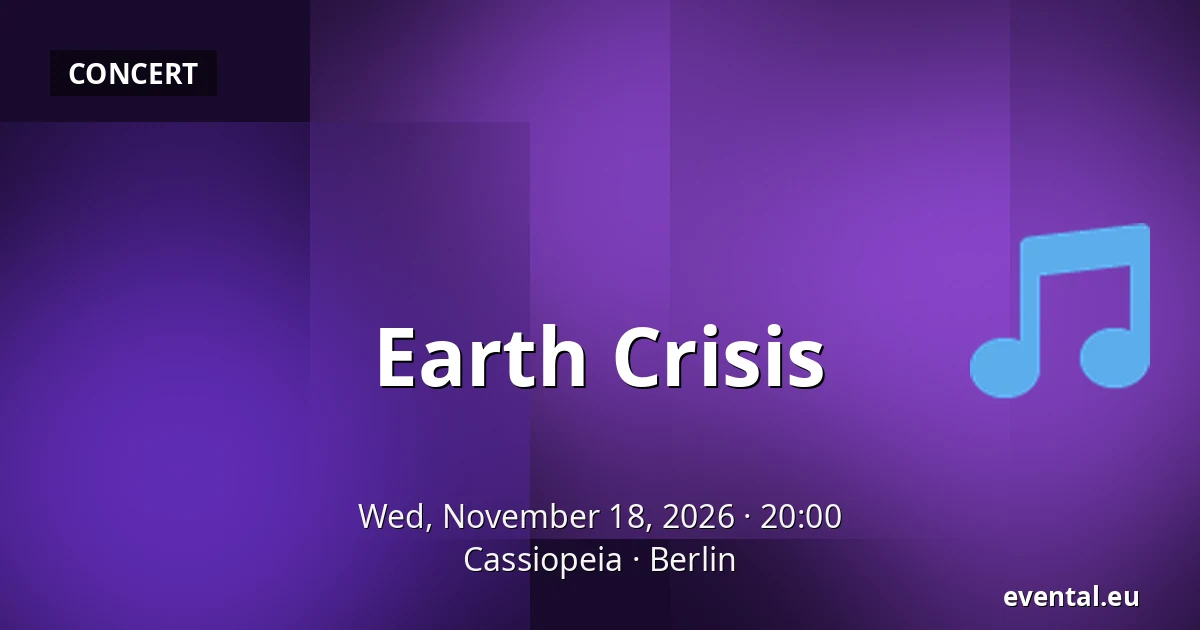 Earth Crisis — Cassiopeia, Berlin