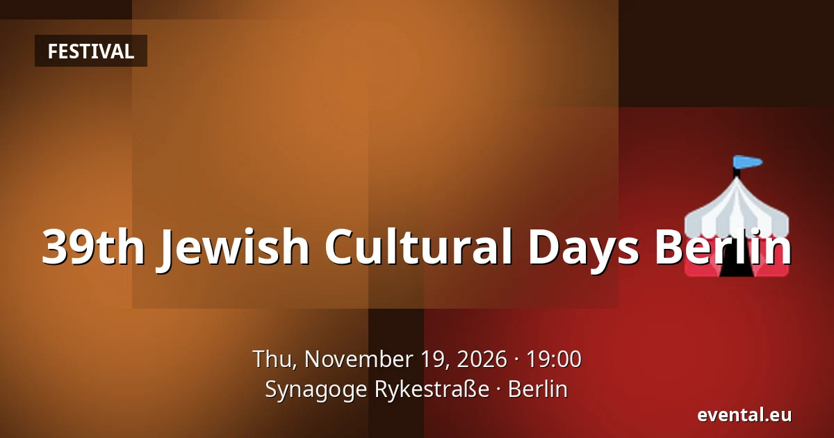 39th Jewish Cultural Days Berlin — Synagoge Rykestraße, Berlin