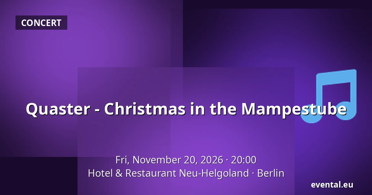 Quaster - Christmas in the Mampestube — Hotel & Restaurant Neu-Helgoland, Berlin