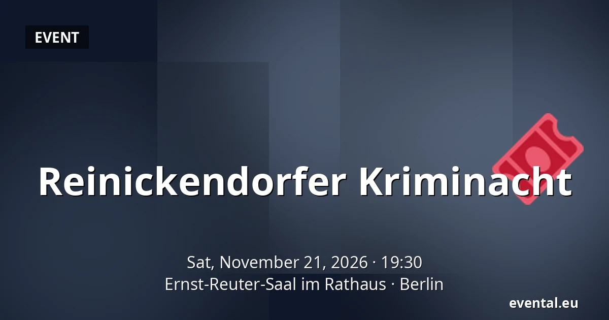 Reinickendorfer Kriminacht — Ernst-Reuter-Saal im Rathaus, Berlin