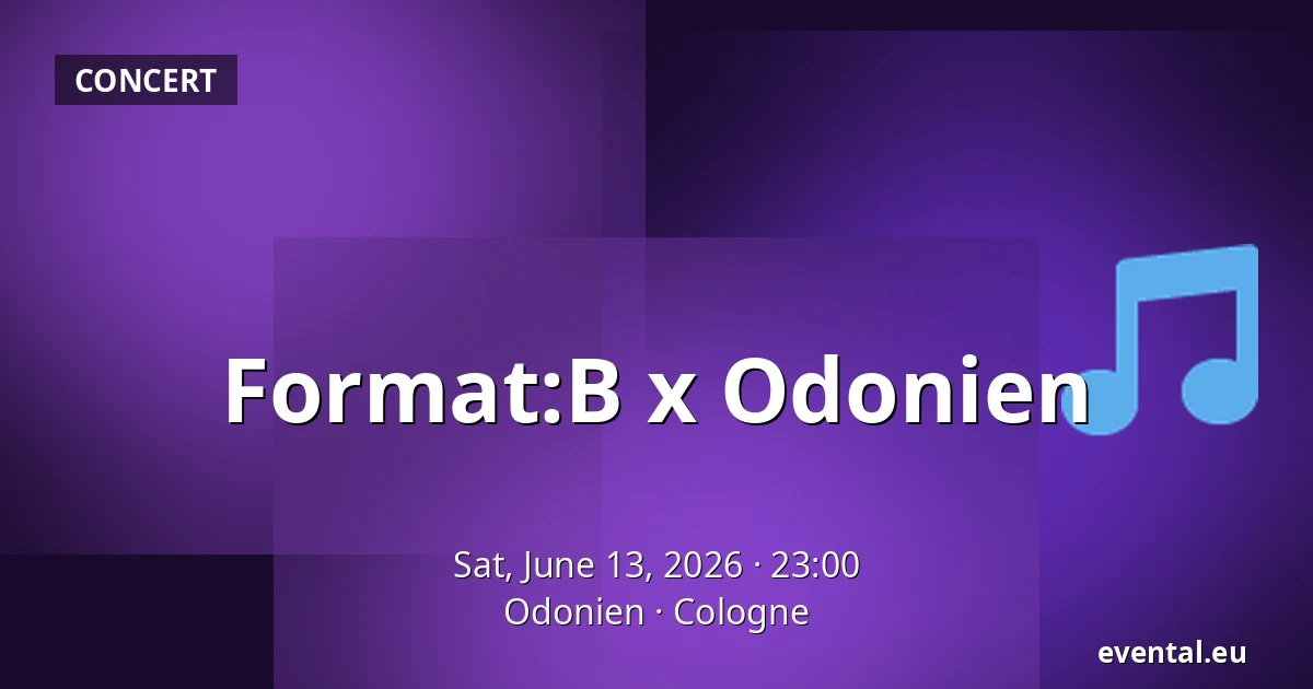 Format:B x Odonien — Odonien, Cologne