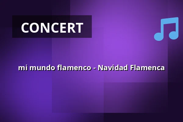 mi mundo flamenco - Navidad Flamenca — Pfefferberg Theater, Berlin