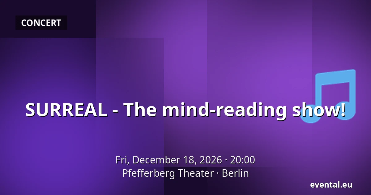 SURREAL - The mind-reading show! — Pfefferberg Theater, Berlin