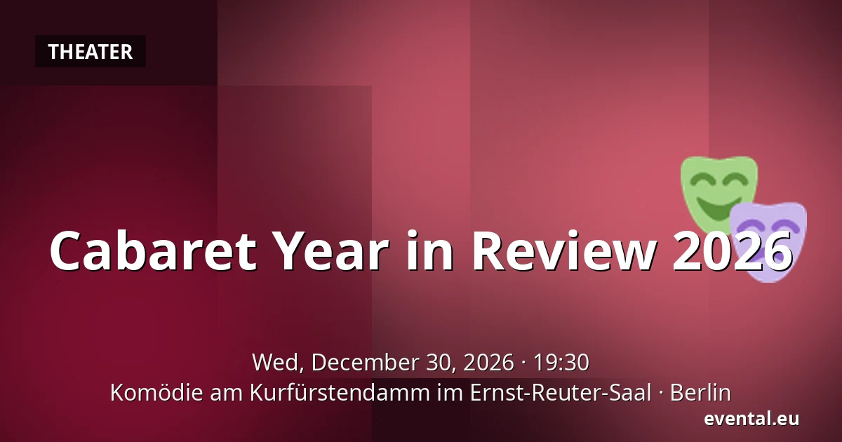 Cabaret Year in Review 2026 — Komödie am Kurfürstendamm im Ernst-Reuter-Saal, Berlin