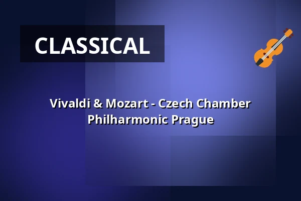 Vivaldi & Mozart - Czech Chamber Philharmonic Prague — Philharmonie Berlin, Berlin