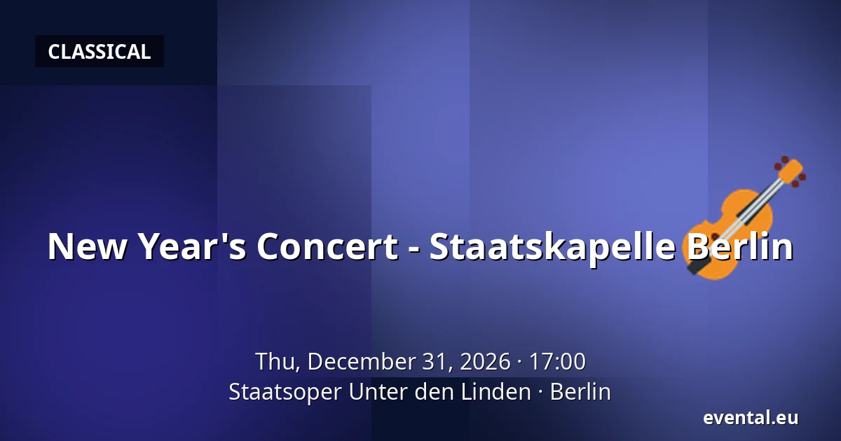 New Year's Concert - Staatskapelle Berlin — Staatsoper Unter den Linden, Berlin