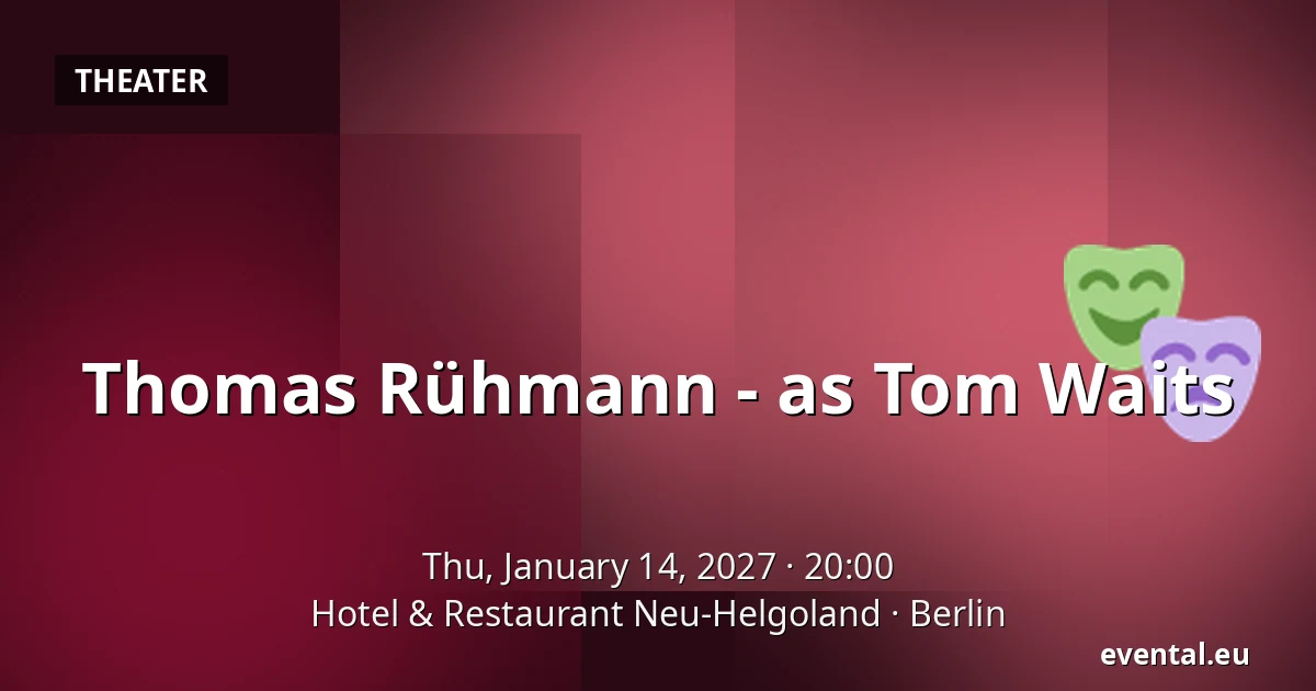 Thomas Rühmann - as Tom Waits — Hotel & Restaurant Neu-Helgoland, Berlin