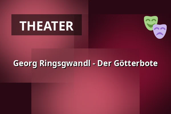 Georg Ringsgwandl - Der Götterbote — Berliner Kabarett-Theater Die Wühlmäuse, Berlin
