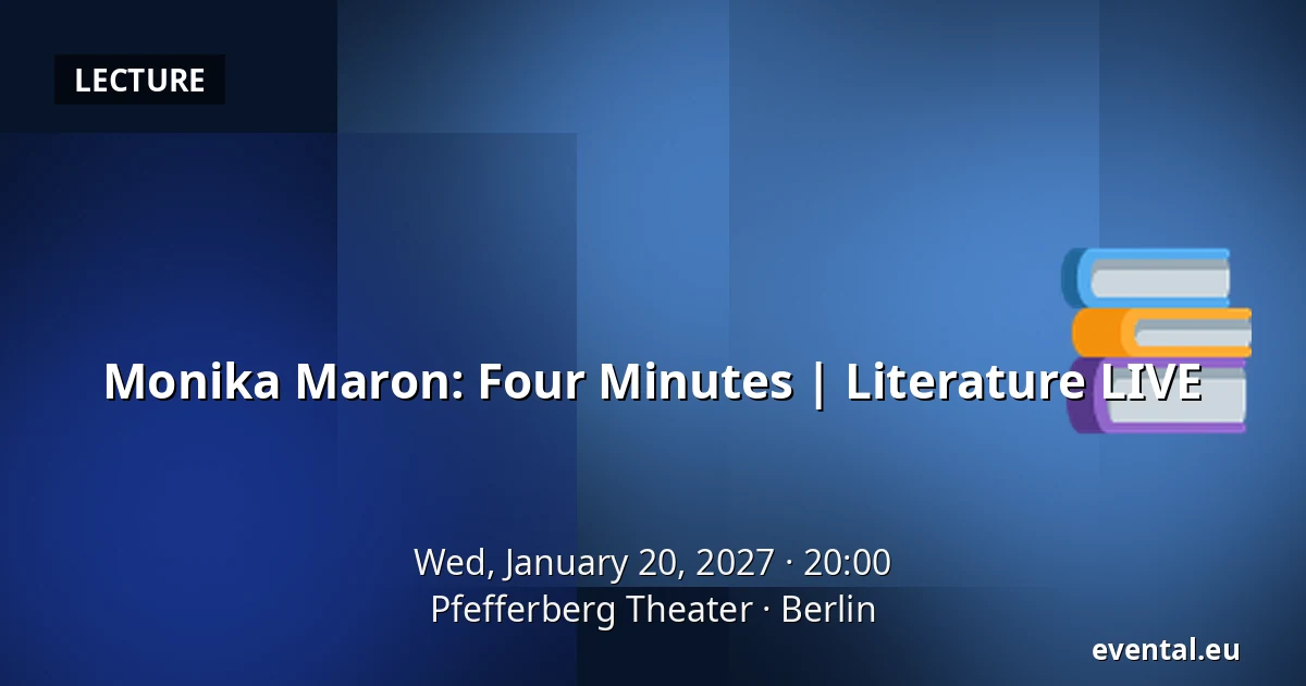 Monika Maron: Four Minutes | Literature LIVE — Pfefferberg Theater, Berlin