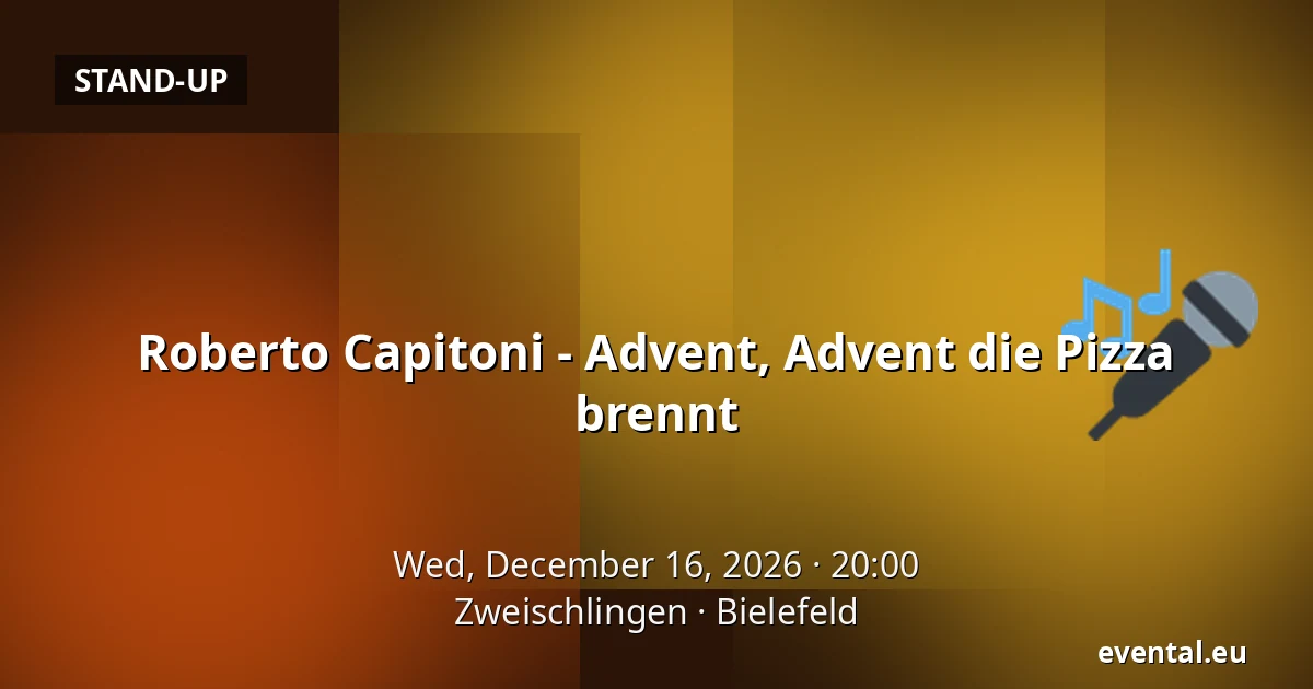 Roberto Capitoni - Advent, Advent die Pizza brennt — Zweischlingen, Bielefeld