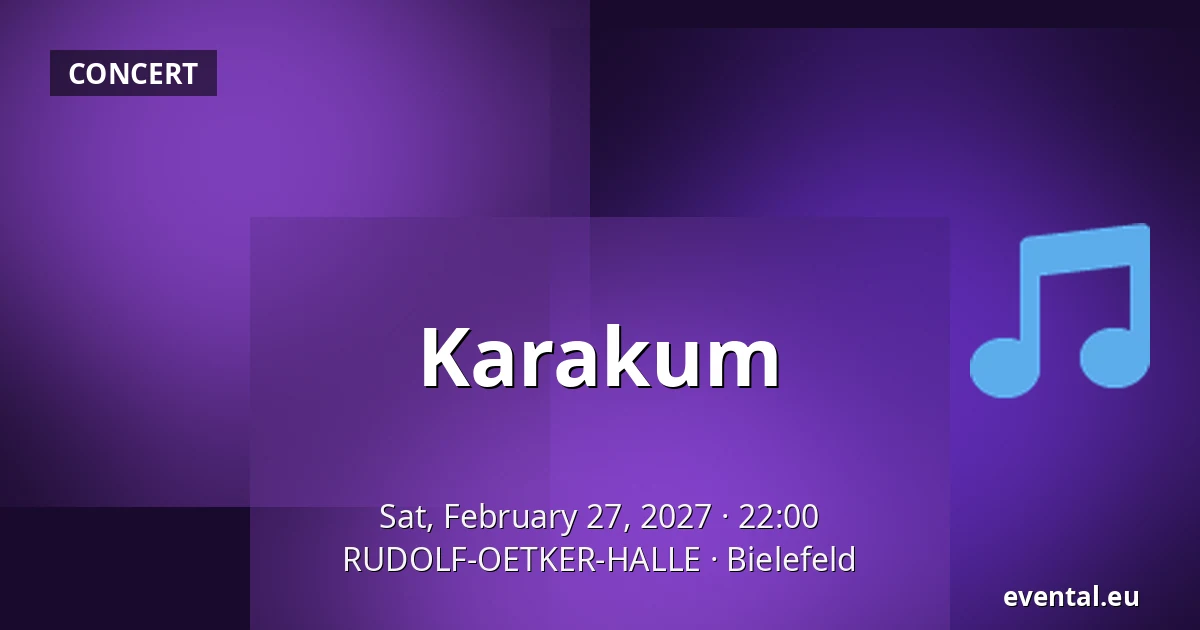 Karakum — RUDOLF-OETKER-HALLE, Bielefeld